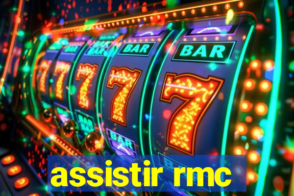 assistir rmc